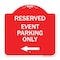 Signmission Event Parking With Left Arrow, Red & White Aluminum Architectural Sign, 18" x 18", RW-1818-24070 A-DES-RW-1818-24070 - alternate 1